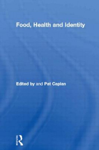 Kniha Food, Health and Identity Pat Caplan