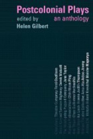 Kniha Postcolonial Plays Helen Gilbert