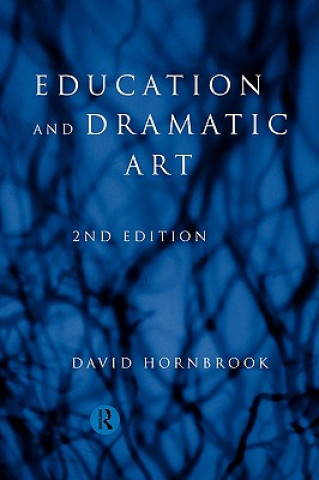 Kniha Education and Dramatic Art David Hornbrook