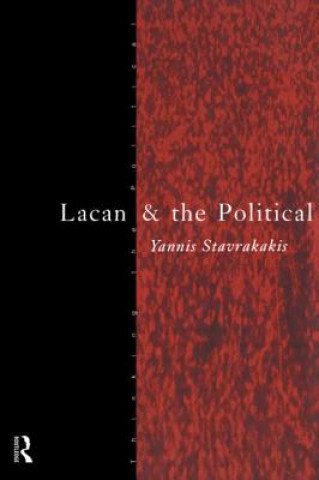 Kniha Lacan and the Political Yannis Stavrakakis