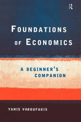 Kniha Foundations of Economics Yanis Varoufakis