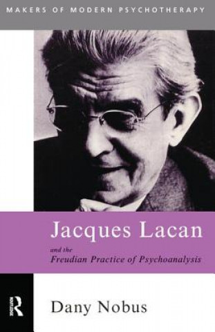 Carte Jacques Lacan and the Freudian Practice of Psychoanalysis Dany Nobus