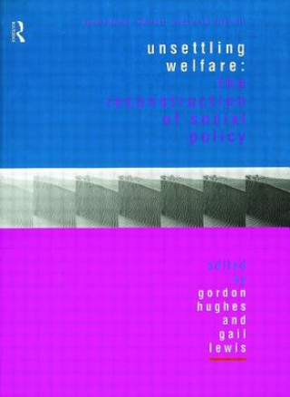Könyv Unsettling Welfare Gordon Hughes