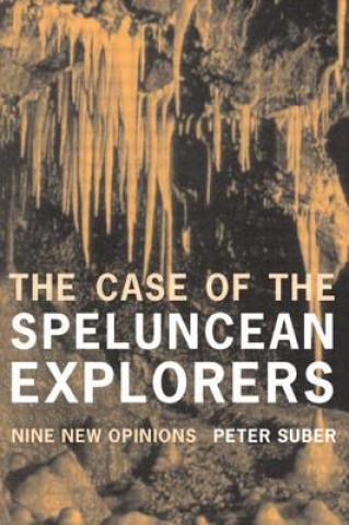 Książka Case of the Speluncean Explorers Peter Suber