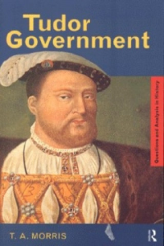 Книга Tudor Government T.A. Morris