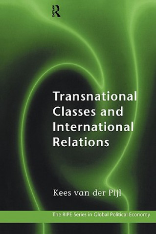 Libro Transnational Classes and International Relations Kees van der Pijl