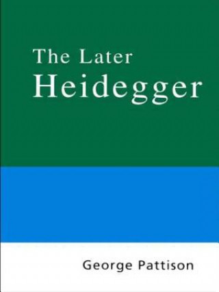 Carte Routledge Philosophy Guidebook to the Later Heidegger Pattison