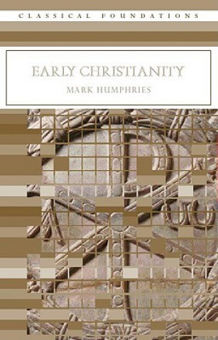 Kniha Early Christianity Mark Humphries