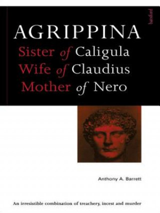 Könyv Agrippina Anthony A Barrett