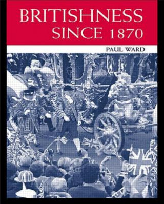 Buch Britishness since 1870 Paul Ward