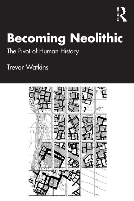 Kniha Becoming Neolithic Trevor Watkins