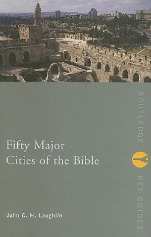 Könyv Fifty Major Cities of the Bible John Laughlin