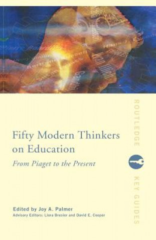 Carte Fifty Modern Thinkers on Education David Edward Cooper