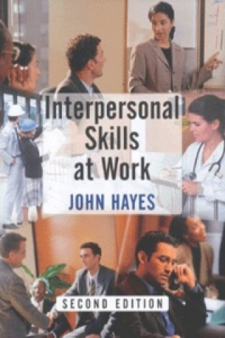 Könyv Interpersonal Skills at Work John Hayes