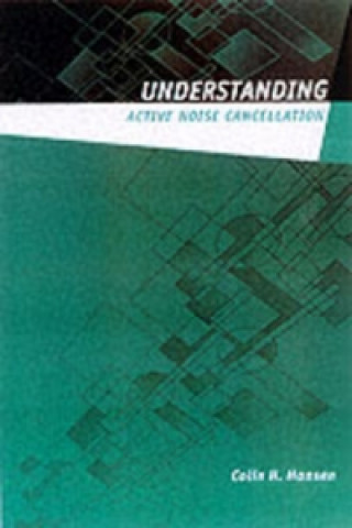 Książka Understanding Active Noise Cancellation Colin H Hansen