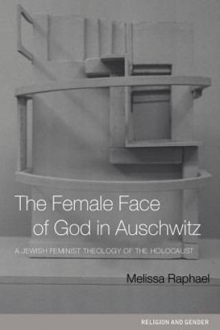 Książka Female Face of God in Auschwitz Melissa Raphael