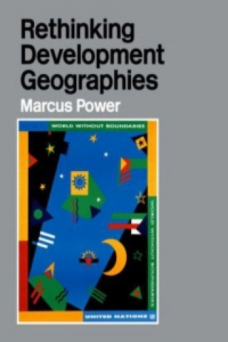 Boek Rethinking Development Geographies Marcus Power