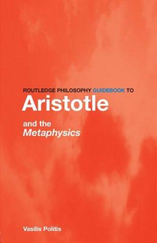 Kniha Routledge Philosophy GuideBook to Aristotle and the Metaphysics Vasilis Politis