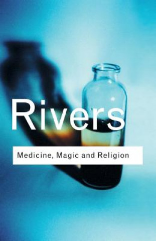 Książka Medicine, Magic and Religion W.H.R. Rivers