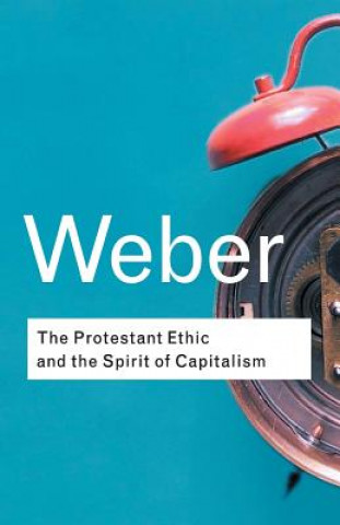 Kniha Protestant Ethic and the Spirit of Capitalism Max Weber