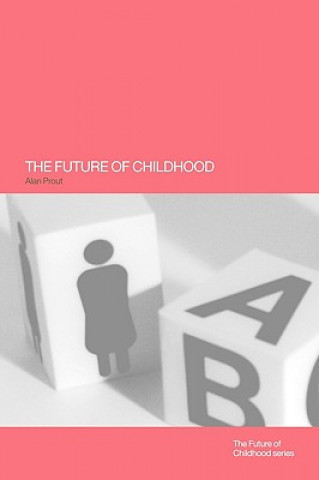 Kniha Future of Childhood Alan Prout