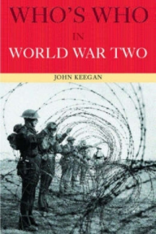 Carte Who's Who in World War II John Keegan