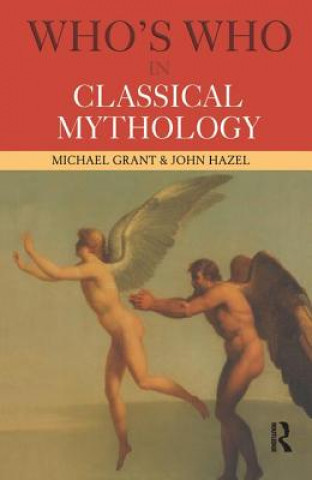 Könyv Who's Who in Classical Mythology Michael Grant
