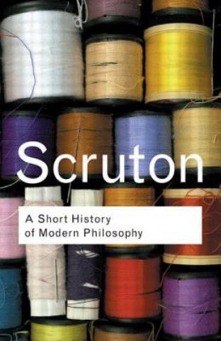 Knjiga Short History of Modern Philosophy Roger Scruton