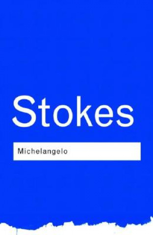 Könyv Michelangelo Adrian Stokes