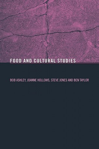 Kniha Food and Cultural Studies Bob Ashley