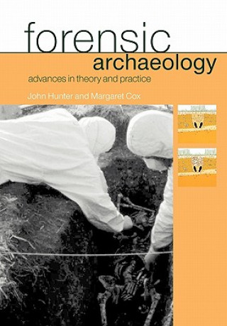 Kniha Forensic Archaeology John Hunter