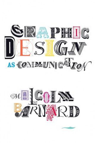 Carte Graphic Design as Communication Malcolm Barnard