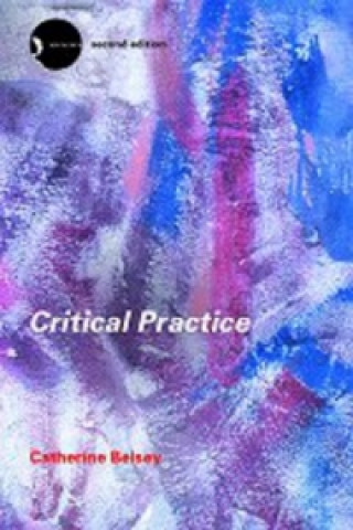 Kniha Critical Practice Catherine Belsey