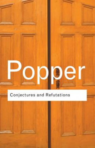 Könyv Conjectures and Refutations Karl Popper