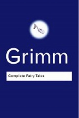 Kniha Complete Fairy Tales Jacob Grimm