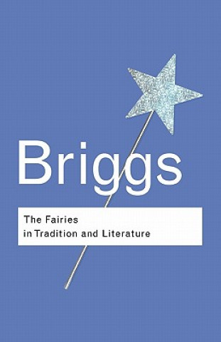 Книга Fairies in Tradition and Literature Katharine Briggs