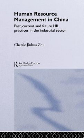 Kniha Human Resource Management in China Cherrie Jiuhua Zhu