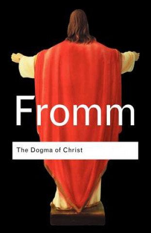 Książka Dogma of Christ Erich Fromm