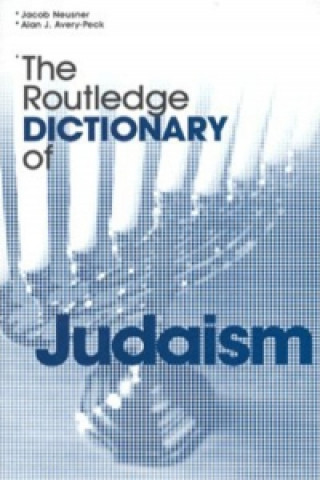 Kniha Routledge Dictionary of Judaism Jacob Neusner