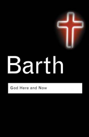 Livre God Here and Now Karl Barth