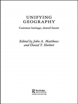 Livre Unifying Geography J A Matthews