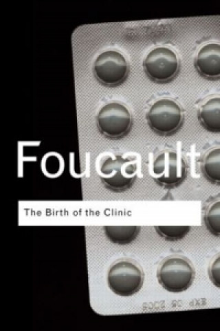 Książka Birth of the Clinic Michel Foucault