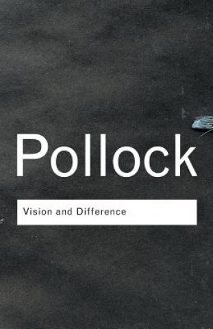 Książka Vision and Difference Griselda Pollock