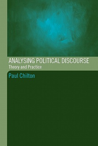 Könyv Analysing Political Discourse Paul Chilton