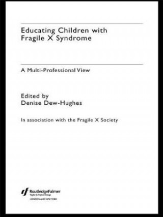 Książka Educating Children with Fragile X Syndrome Denise Dew-Hughes