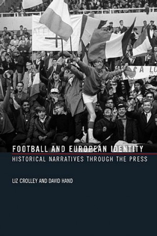 Kniha Football and European Identity Liz Crolley