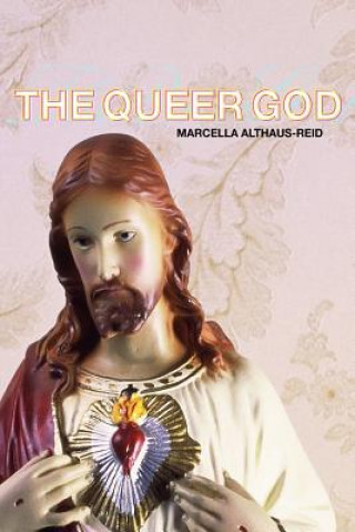 Könyv Queer God Marcella Althaus-Reid