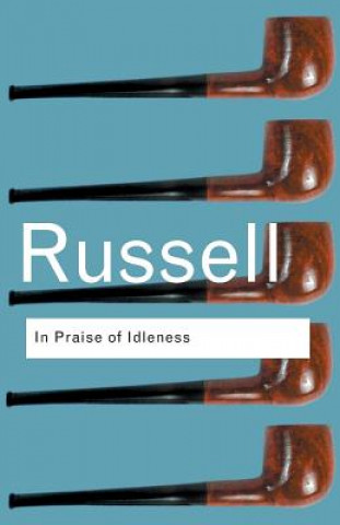 Kniha In Praise of Idleness Bertrand Russell
