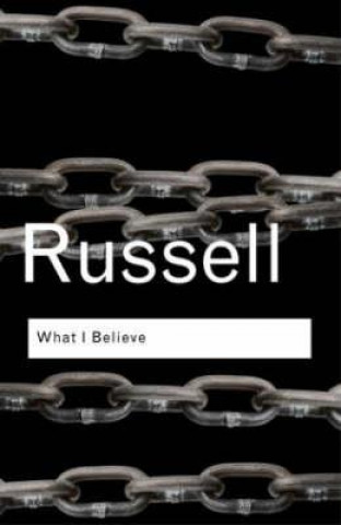 Książka What I Believe Bertrand Russell