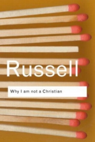 Könyv Why I am not a Christian Bertrand Russell
